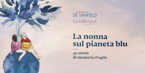 libro La nonna sul pianeta blu. Storie di memoria fragile